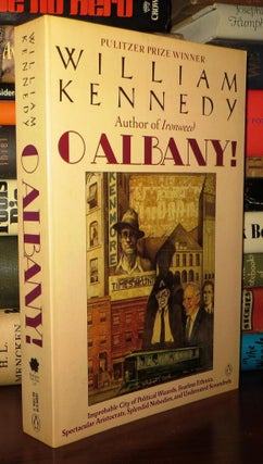 Item #74624 O ALBANY! William J. Kennedy