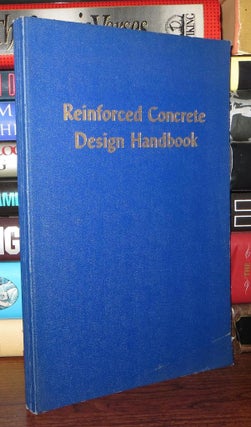 Item #75082 REINFORCED CONCRETE DESIGN HANDBOOK Of the American Concrete Institute. W. H. Armstrong