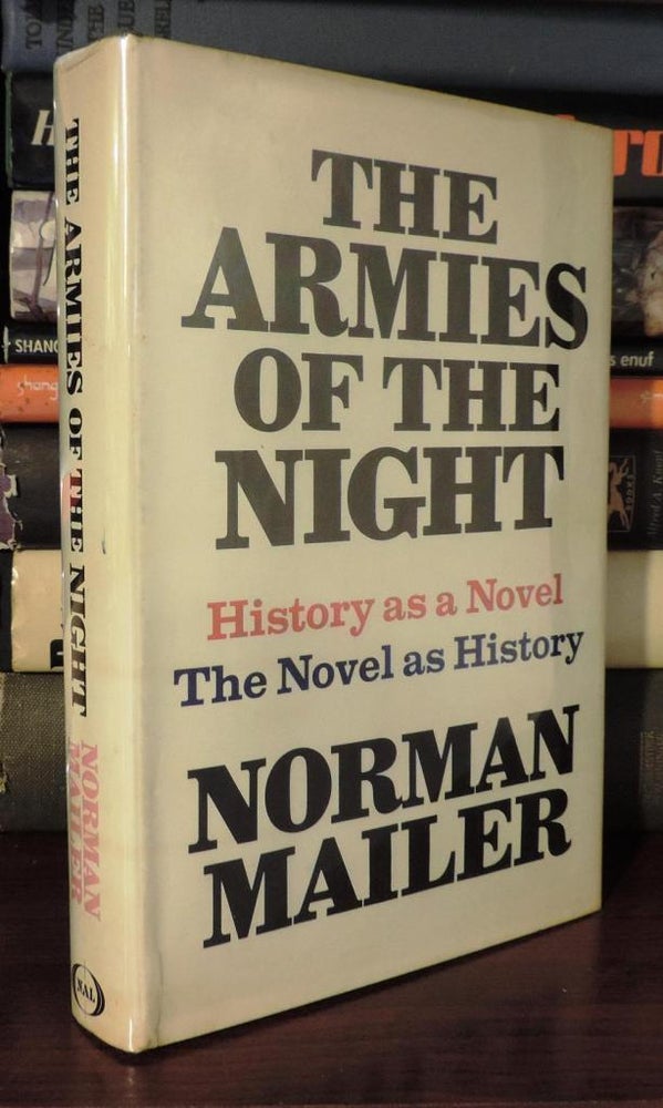 Item #75455 THE ARMIES OF THE NIGHT. Norman Mailer.