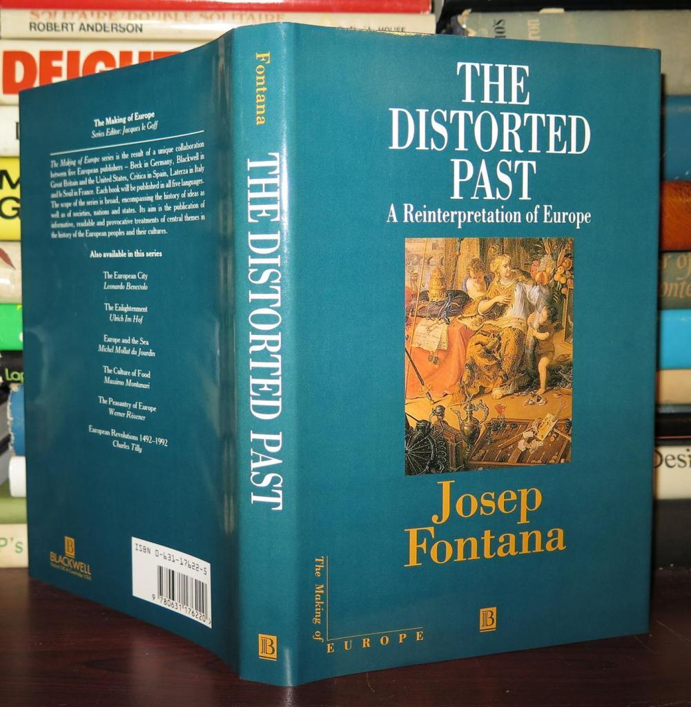 THE DISTORTED PAST A Re-Interpretation of Europe | Josep Fontana ...