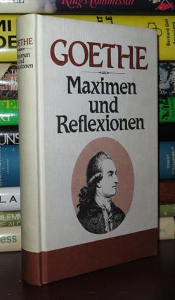 Item #76000 MAXIMEN UND REFLEXIONEN. Johann Wolfgang Goethe