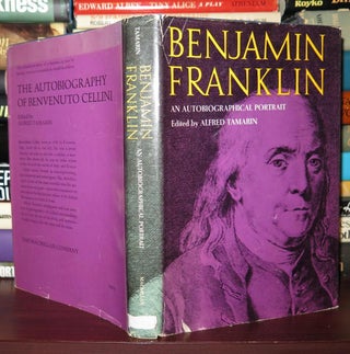 Item #76058 BENJAMIN FRANKLIN An Autobiographical Portrait. Alfred - Benjamin Franklin Tamarin