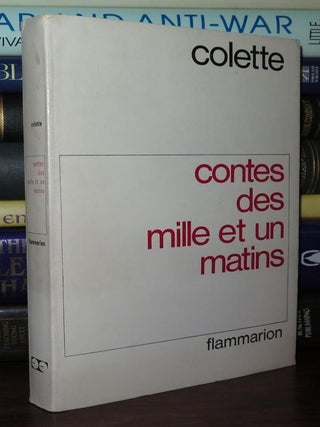 Item #76581 CONTES DES MILLE ET UN MATINS. Colette
