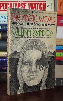Item #76816 THE MAGIC WORLD American Indian Songs & Poems. William Brandon