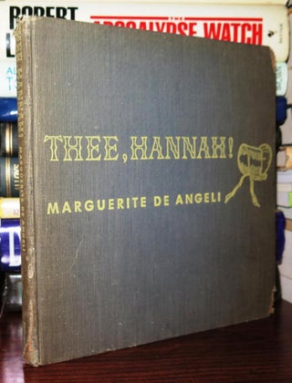 Item #76948 THEE HANNAH! Marguerite de Angeli
