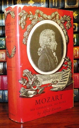 Item #77781 MOZART His Character, His Work. Alfred Einstein