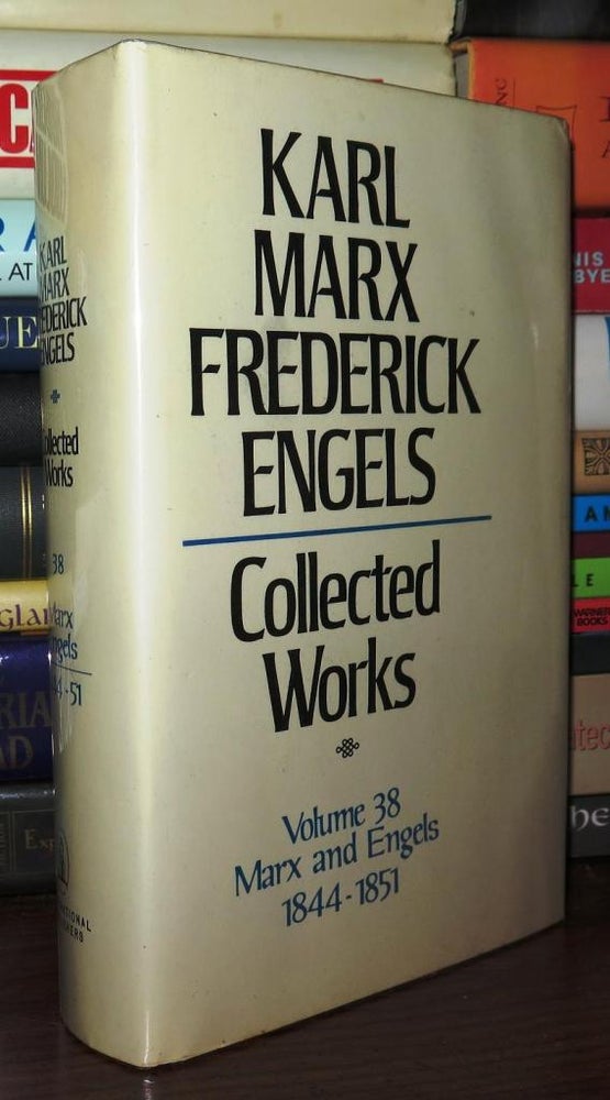 Item #78084 KARL MARX FREDERICK ENGELS COLLECTED WORKS, VOL. 38 Marx and Engels, 1844-1851. Karl Marx, Friedrich Engels.