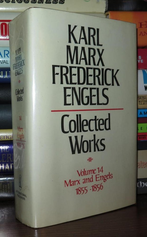 Item #78092 KARL MARX FREDERICK ENGELS COLLECTED WORKS, VOL. 14 Marx and Engels, 1855-1856. Karl Marx, Friedrich Engels.