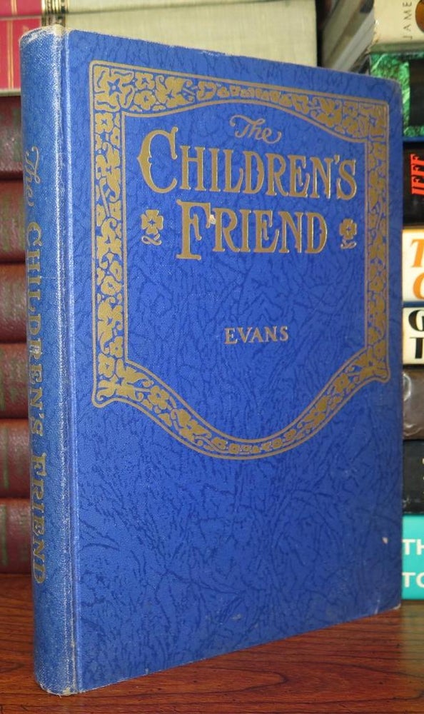 Item #78378 THE CHILDREN'S FRIEND. Mrs. Adelaide Bee Evans.