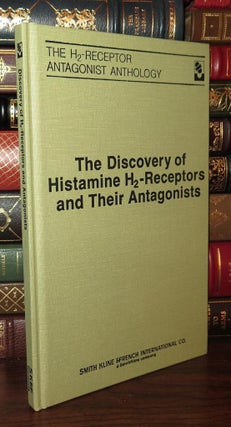 Item #78672 THE DISCOVERY OF HISTAMINE H2-RECEPTORS AND THEIR ANTAGONISTS. Thomas M. Rauch