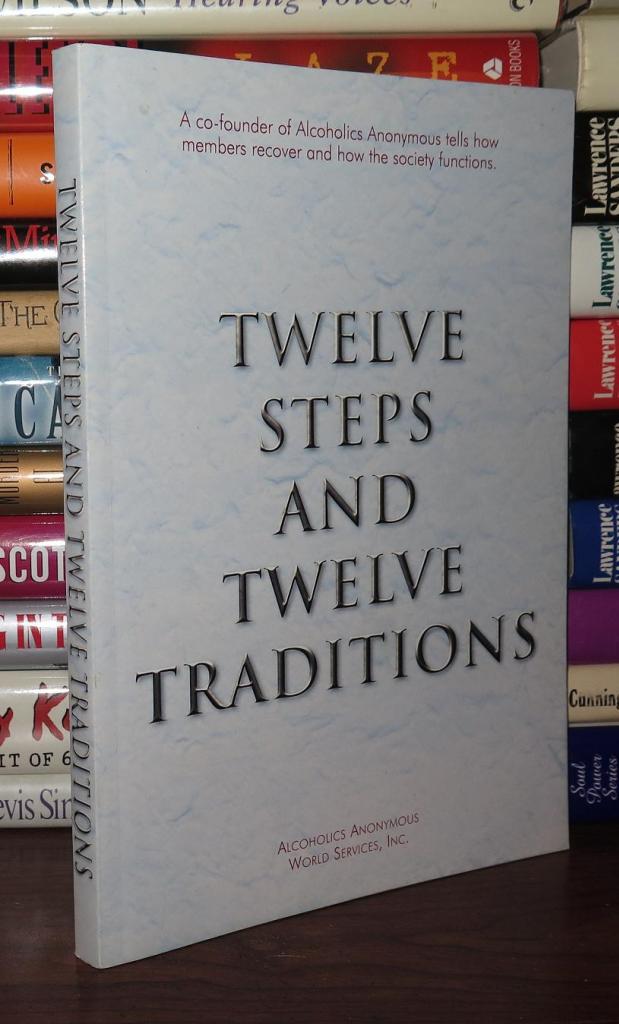 TWELVE STEPS AND TWELVE TRADITIONS | Alcoholics Anonymous World Service ...