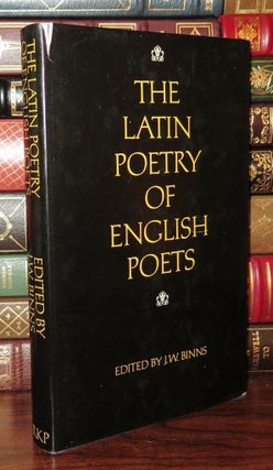 Item #79794 LATIN POETRY OF ENGLISH POETS. J. W. Binns