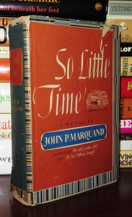 Item #79896 SO LITTLE TIME. John P. Marquand