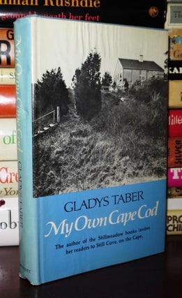 Item #80032 MY OWN CAPE COD From Stillmeadow and Cape Cod. Gladys Taber