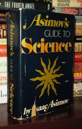 Item #80335 ASIMOV'S GUIDE TO SCIENCE. Isaac Asimov