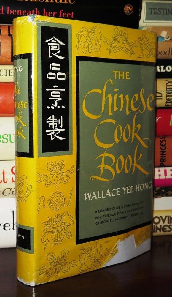 Item #80550 THE CHINESE COOK BOOK. Wallace Yee Hong.