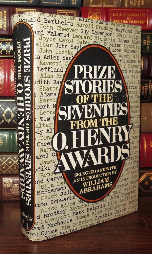 Item #80711 PRIZE STORIES OF THE SEVENTIES From the O. Henry Awards. William Abrahams, Joyce Carol Oates - Leonard Michaels, Tim O'Brien, John Updike, Alice Adams, John Cheever.