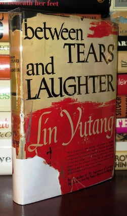 Item #80993 BETWEEN TEARS AND LAUGHTER. Lin Yutang