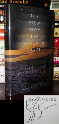 Item #81108 THE VIEW FROM THE SEVENTH LAYER Signed 1st. Kevin Brockmeier