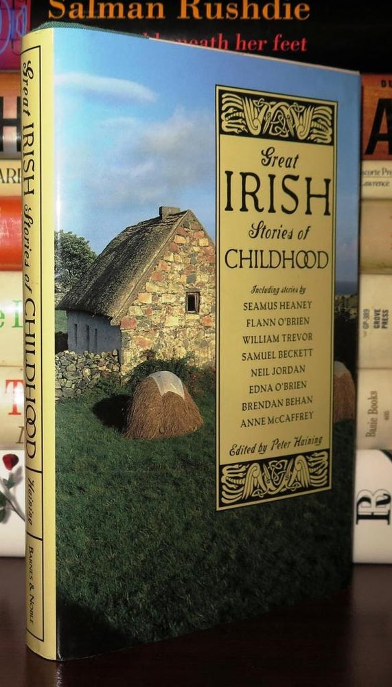 Item #81112 GREAT IRISH STORIES OF CHILDHOOD. Peter - Seamus Heaney Haining, Edna O'Brien, Roddy Doyle, Flann O'Brien, Samuel Beckett.