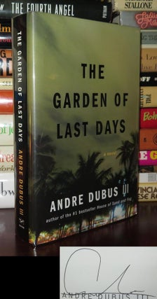 Item #81168 THE GARDEN OF LAST DAYS Signed 1st. Andre Dubus Iii
