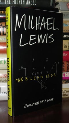 Item #81249 THE BLIND SIDE Evolution of a Game. Michael Lewis