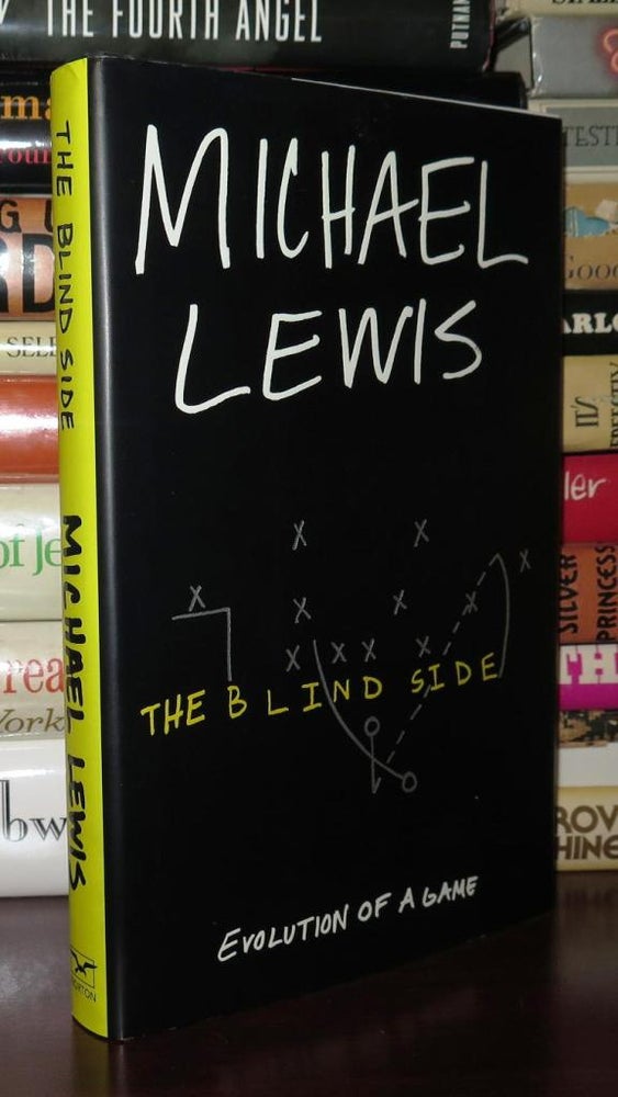 Item #81249 THE BLIND SIDE Evolution of a Game. Michael Lewis.