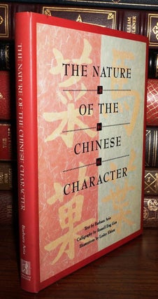 Item #82039 THE NATURE OF THE CHINESE CHARACTER. Barbara Aria
