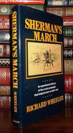 Item #82207 SHERMAN'S MARCH And Eyewitness History of the Cruel Campaign That Helped End a...