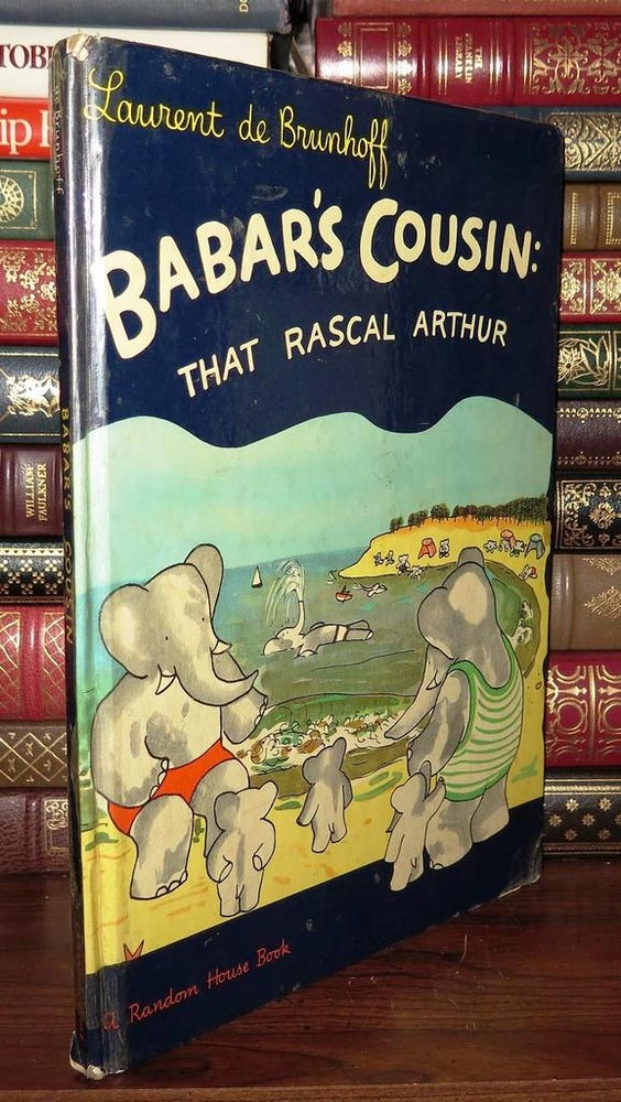 Item #82511 BABAR'S COUSIN That Rascal Arthur. Laurent De Brunhoff, Merle Haas.
