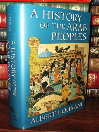 Item #82546 A HISTORY OF THE ARAB PEOPLES. Albert Hourani