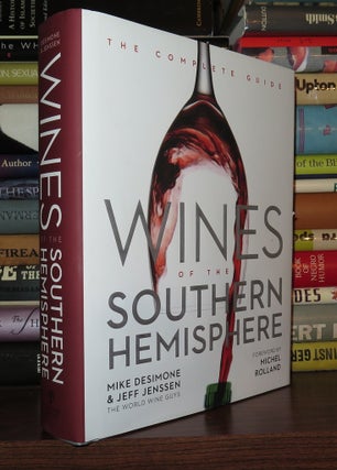 Item #83088 WINES OF THE SOUTHERN HEMISPHERE The Complete Guide. Mike DeSimone, Jeff Jenssen
