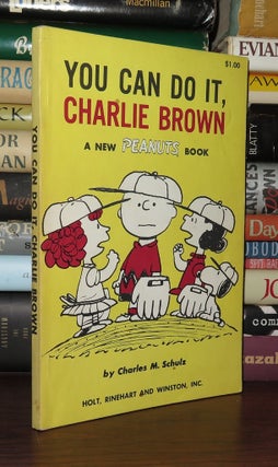 Item #83253 YOU CAN DO IT CHARLIE BROWN. Charles M. Schulz