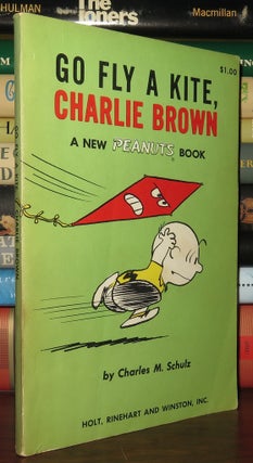 Item #83267 GO FLY A KITE, CHARLIE BROWN. Charles M. Schulz