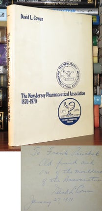 Item #83411 THE NEW JERSEY PHARMACEUTICAL ASSOCIATION 1870-1970 Signed 1st. David L. Cowen
