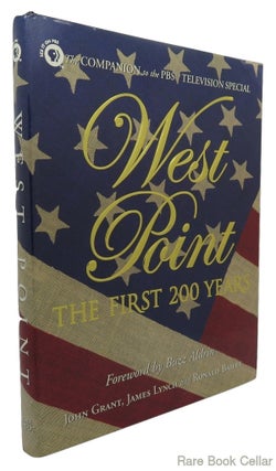 Item #83812 WEST POINT THE FIRST 200 YEARS. John Grant, James M. Lynch, Ronald H. Bailey