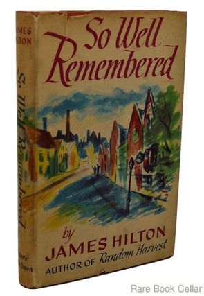 Item #84056 SO WELL REMEMBERED. James Hilton