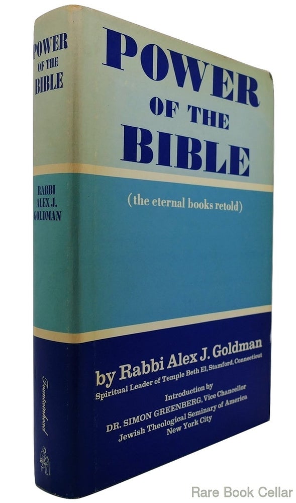 Item #84104 POWER OF THE BIBLE. Rabbi Alex J. Goldman.