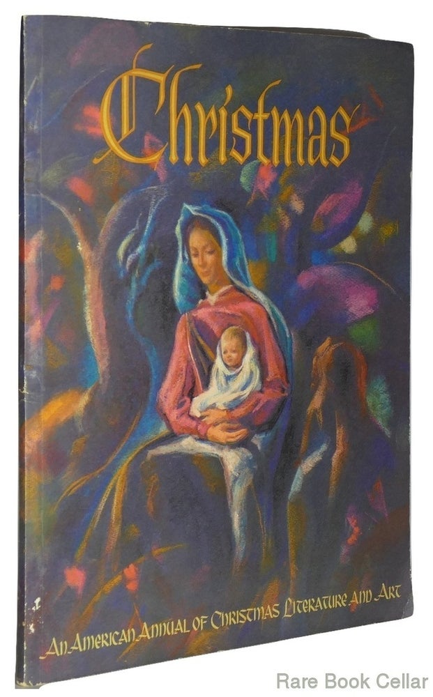 Item #84310 CHRISTMAS An American Annual of Christmas Literature and Art; Volume 37. Randolph E. Haugan.