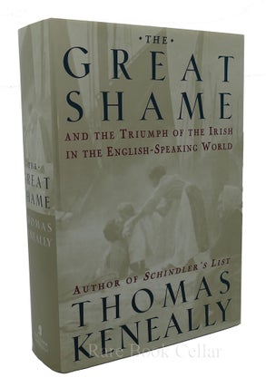 Item #84592 THE GREAT SHAME And The Triumph Of The Irish In The English -Speaking World. Thomas...