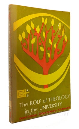 Item #84609 THE ROLE OF THEOLOGY IN THE UNIVERSITY. Daniel Callahan