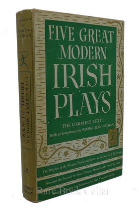 Item #84692 FIVE GREAT MODERN IRISH PLAYS. George Jean Nathan, Intro