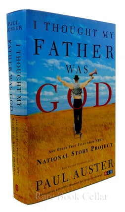 Item #84813 I THOUGHT MY FATHER WAS GOD And Other True Tales from NPR's National Story Project....