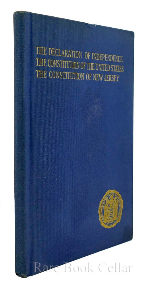 Item #85721 THE DECLARATION OF INDEPENDANCE THE CONSTITUTION OF THE UNITED STATES THE CONSTITUTION OF NEW JERSEY