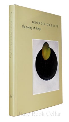 Item #85929 GEORGIA O'KEEFFE The Poetry of Things. Elizabeth Hutton Turner