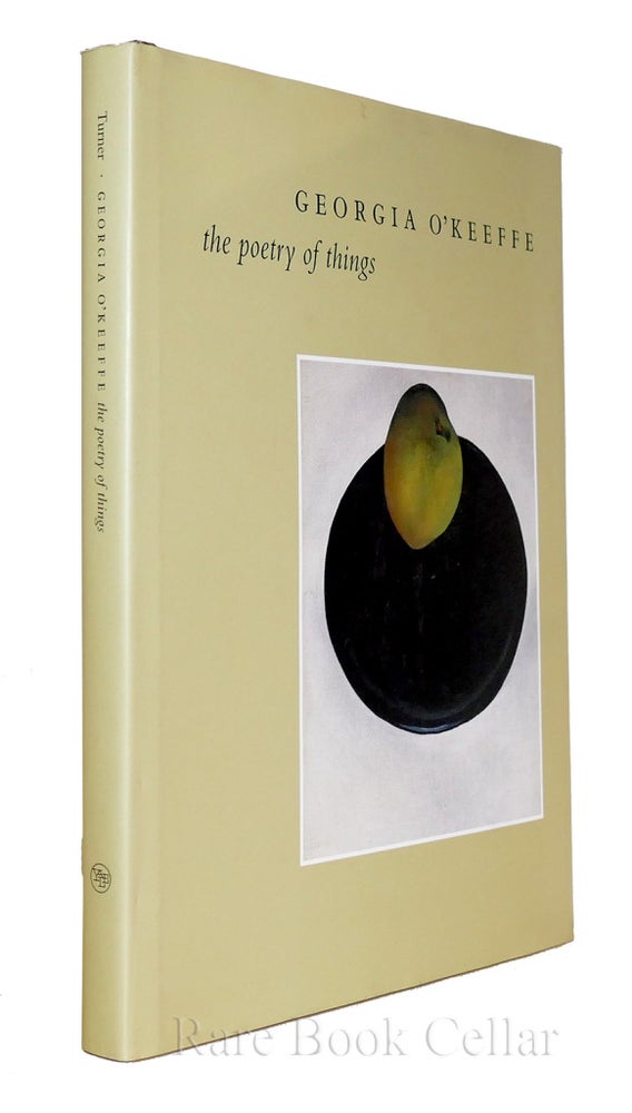 Item #85929 GEORGIA O'KEEFFE The Poetry of Things. Elizabeth Hutton Turner.