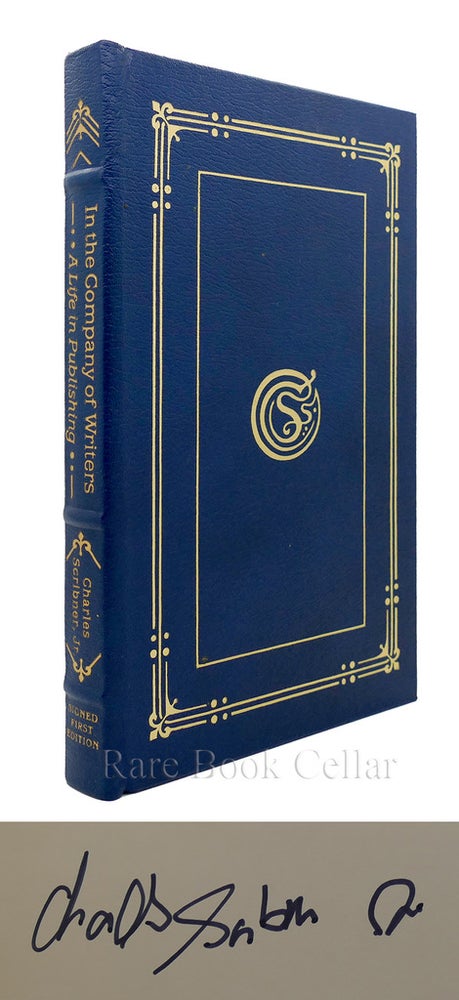 Item #86545 IN COMPANY OF WRITERS : Signed Easton Press. Charles Scribner Jr.