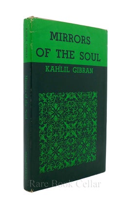 Item #86715 MIRRORS OF THE SOUL. Kahlil Gibran