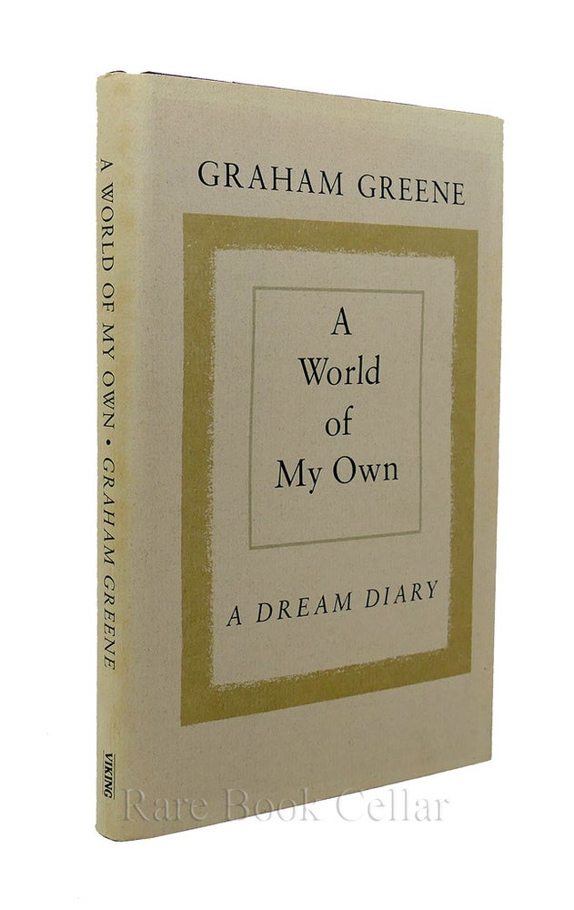 Item #86837 A WORLD OF MY OWN A Dream Diary. Graham Greene.