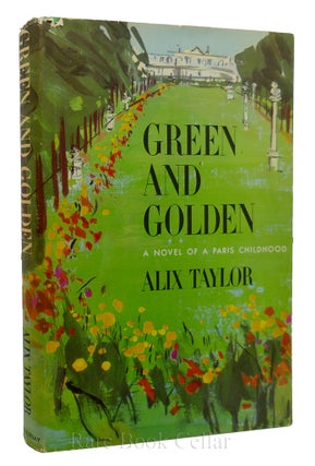 Item #87273 GREEN AND GLODEN. Alix Taylor